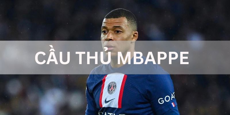 Thông tin cầu thủ mbappe