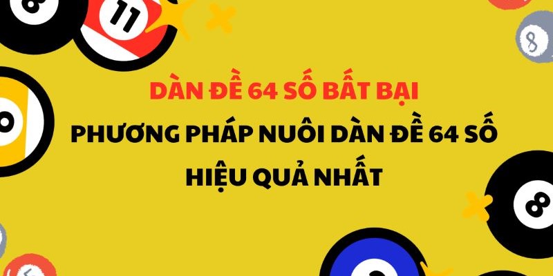 Sai lầm lô thủ hay mắc phải khi chơi dàn đề 64 số