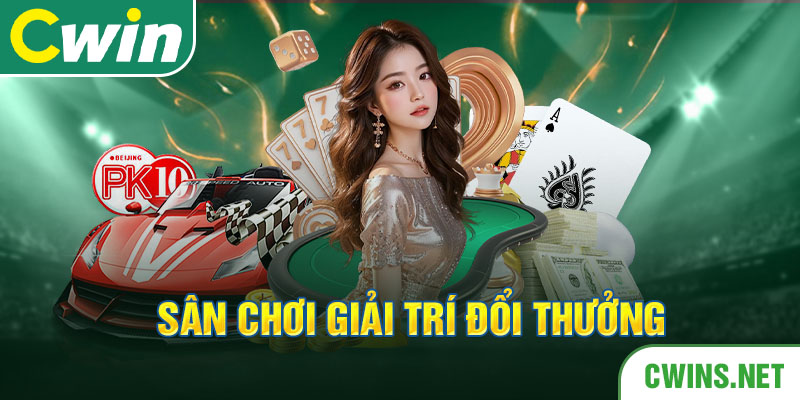 Sân chơi giải trí đổi thưởng 