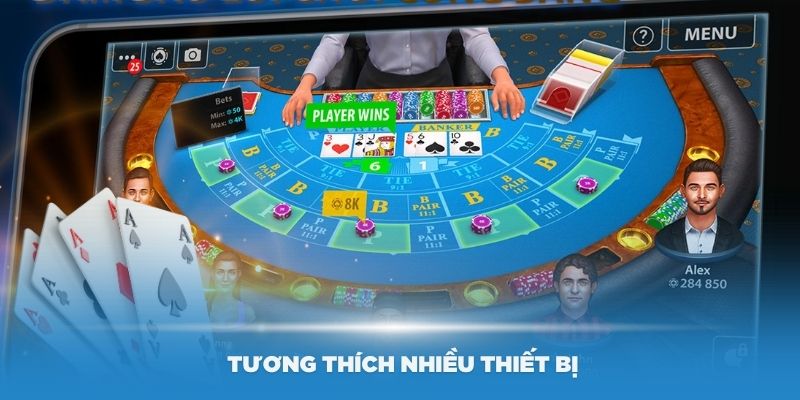 Game bài Baccarat tương thích nhiều thiết bị