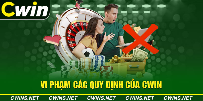 Vi phạm các quy định của Cwin